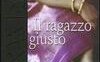 Il ragazzo giusto