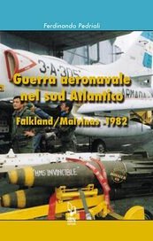 Guerra aeronavale nel Sud Atlantico Falkland/Malvinas 1982