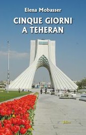 Cinque giorni a Teheran