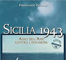 Sicilia 1943. Aerei dell'Asse contro l'invasione