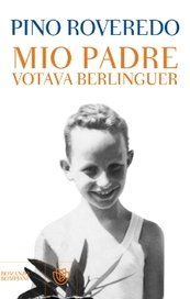 Mio padre votava Berlinguer