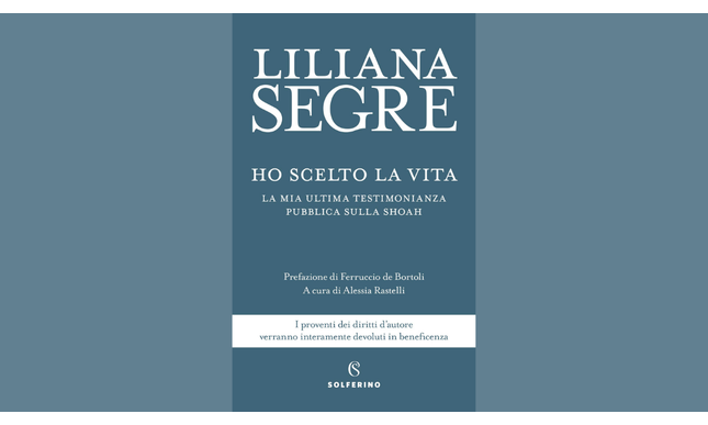 “Ho scelto la vita” di Liliana Segre: il dovere della memoria