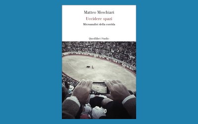 Uccidere spazi. Microanalisi della corrida