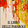 Il libro delle parabole. Un romanzo d'amore