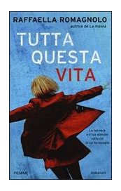 Tutta questa vita