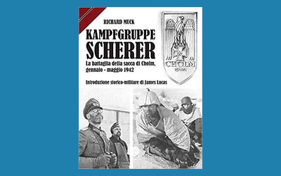 Kampfgruppe Scherer. La battaglia della sacca di Cholm, gennaio-maggio 1942