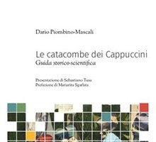 Le catacombe dei Cappuccini. Guida storico-scientifica