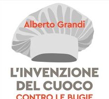 L'invenzione del cuoco. Contro le bugie degli chef