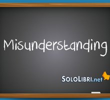 Misunderstanding: cosa vuol dire e perché si dice