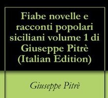 Fiabe novelle e racconti popolari siciliani. Volume 1