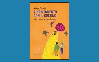 Appuntamento con il destino. Faber est suae quisque fortunae