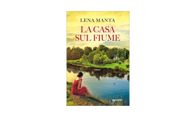 “La casa sul fiume”: il bestseller di Lena Manta arriva in libreria