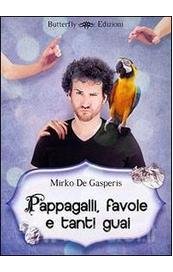 Pappagalli, favole e tanti guai