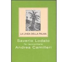 La linea della palma. Saverio Lodato fa raccontare Andrea Camilleri