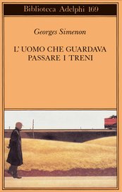 L'uomo che guardava passare i treni