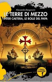 Le terre di mezzo. Inter Caetera, le bolle del papa