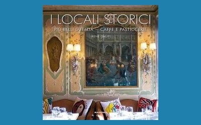 I locali storici più belli d'Italia. Caffè e pasticcerie
