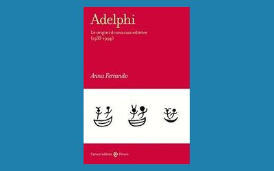Adelphi. Le origini di una casa editrice (1938-1994)