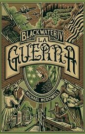 La Guerra. Serie di Blackwater IV