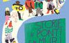 L'Europa in viaggio. Storie di ponti e di muri