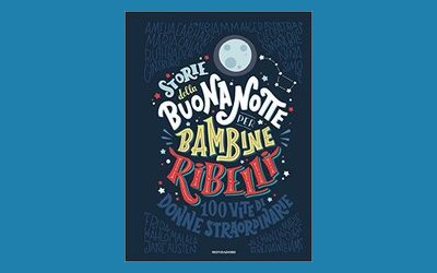 Storie della buonanotte per bambine ribelli