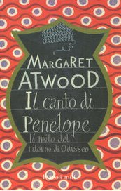 Il canto di Penelope. Il mito del ritorno di Odisseo
