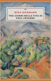 Tre giorni nella vita di Paul Cézanne
