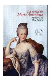 La sarta di Maria Antonietta. Memorie