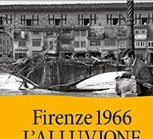 Firenze 1966: l'alluvione
