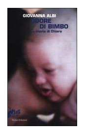 Odore di bimbo. La storia di Chiara