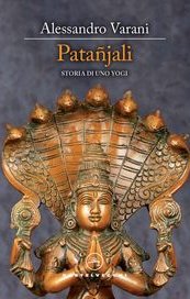 Patañjali. Storia di uno yogi