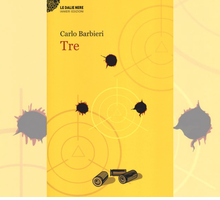Tre: in libreria il nuovo romanzo di Carlo Barbieri