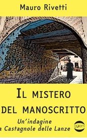 Il mistero del manoscritto. Un'indagine a Castagnole delle Lanze