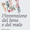 L'invenzione del bene e del male