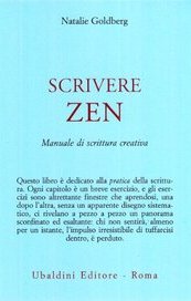 Scrivere Zen. Manuale di scrittura creativa