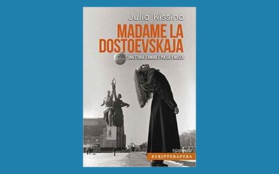 Madame la Dostoevskaja. Una storia d'amore e di poesia a Mosca