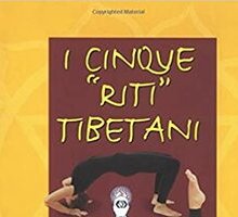 I cinque riti tibetani