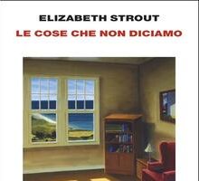 Le cose che non diciamo