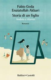 Storia di un figlio. Andata e ritorno