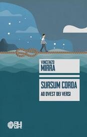 Sursum Corda. Ad Ovest dei versi