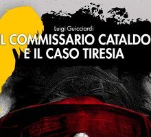 Il commissario Cataldo e il caso Tiresia