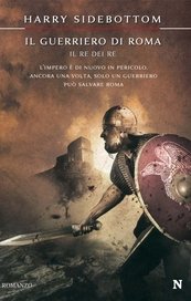 Il guerriero di Roma. Il re dei re