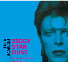 Ziggy Stardust: un libro omaggio a David Bowie