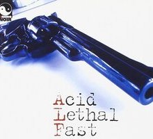 Acid Lethal Fast