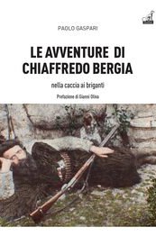 Le avventure di Chiaffredo Bergia nella caccia ai briganti abruzzesi