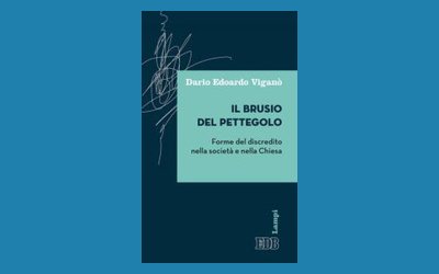 Il brusio del pettegolo. Forme del discredito nella società e nella Chiesa