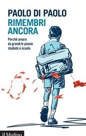 Rimembri ancora. Perché amare da grandi le poesie studiate a scuola