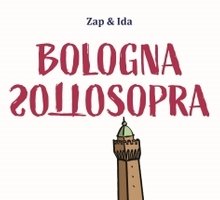 Bologna sottosopra
