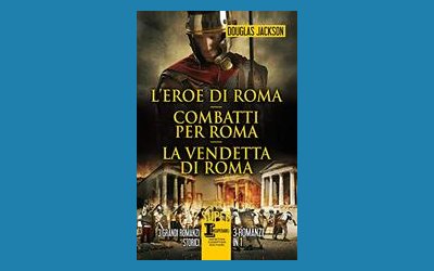 L'eroe di Roma. Combatti per Roma. La vendetta di Roma