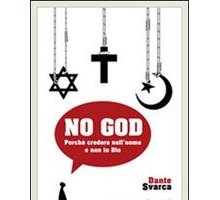 No God - Perché credere nell'uomo e non in Dio